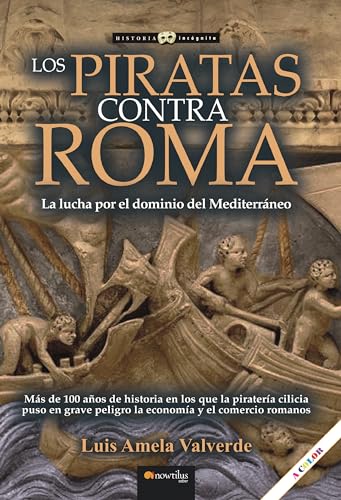 Los Piratas contra Roma :la lucha por el dominio del Mediterráneo