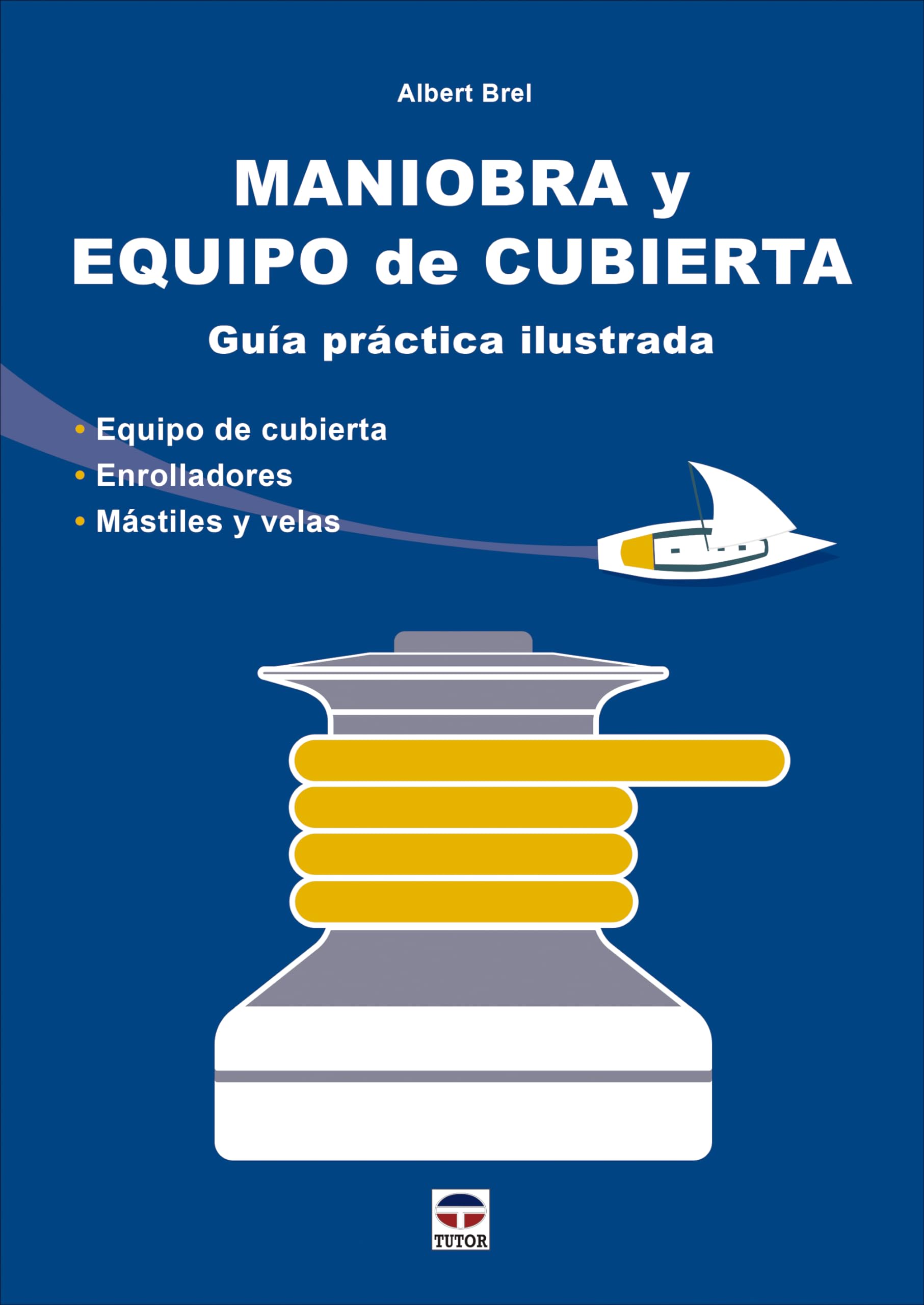Maniobra y equipo de cubierta : guía práctica ilustrada