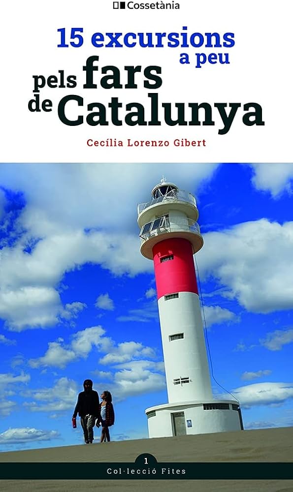 15 excursions a peu pels fars de Catalunya