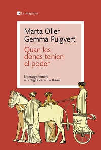 Quan les dones tenien el poder : lideratge femení a l'àntiga Grècia i a Roma