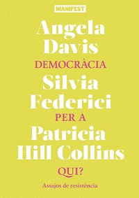Democràcia per a qui? : Assatjos de resistència