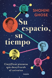 Su espacio, su tiempo : científicas pioneras que descifraron el universo