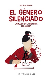 El Género silenciado : la mujer en la historia del manga