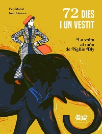 72 dies i un vestit : la volta al món de Nellie Bly