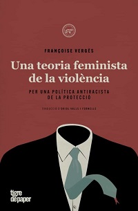 Una teoria feminista de la violència : per una política antiracista de la protecció