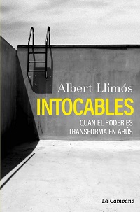 Intocables : quan el poder es transforma en abús