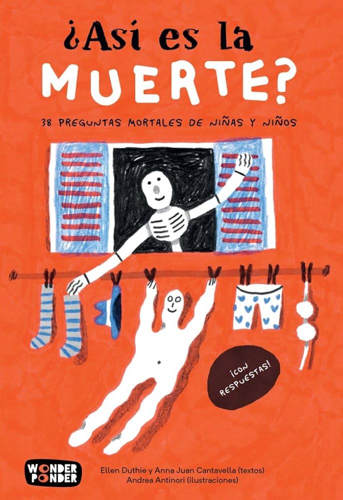 ¿Así es la muerte? : 38 preguntas mortales de niñas y niños
