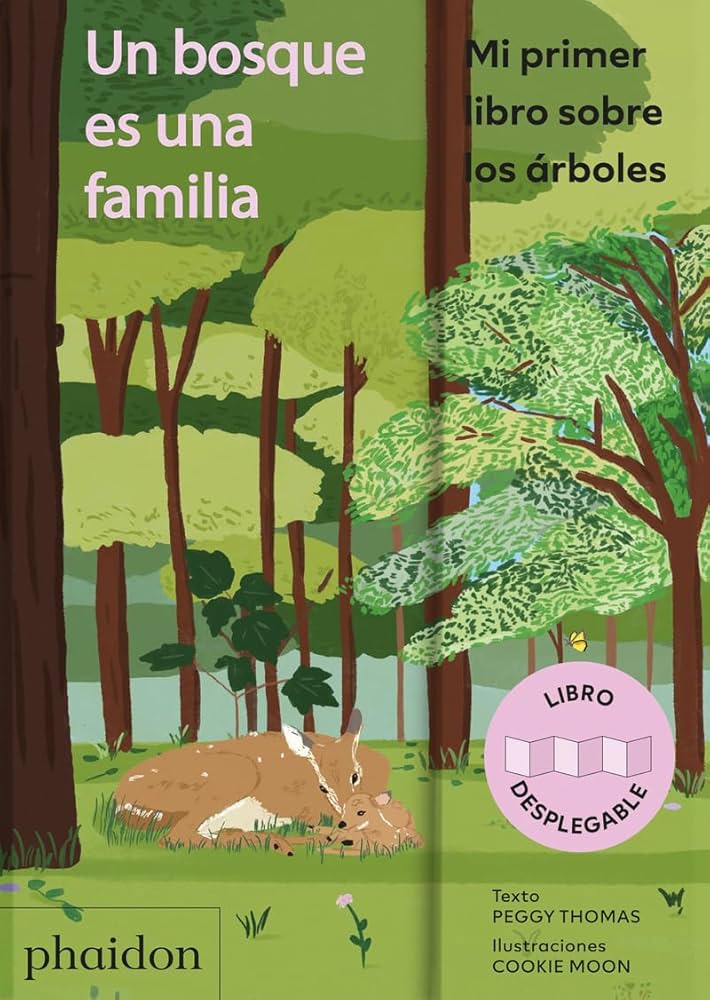 Un bosque es una familia : m i primer libro sobre los árboles