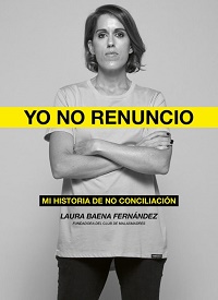 Yo no renuncio : mi historia de no conciliación