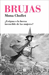 Brujas : ¿estigma o la fuerza invencible de las mujeres?