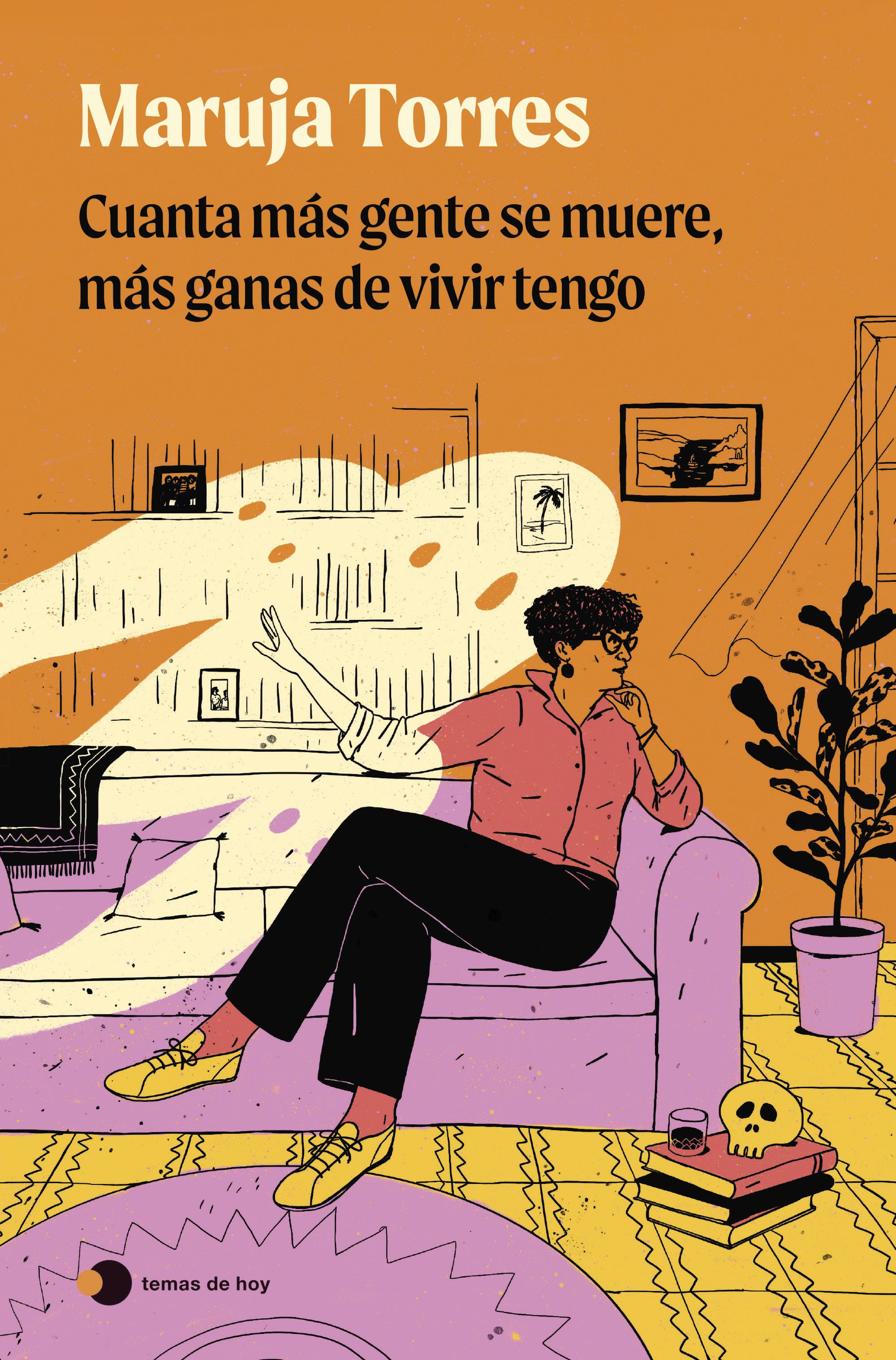Cuanta más gente se muere, más ganas de vivir tengo 