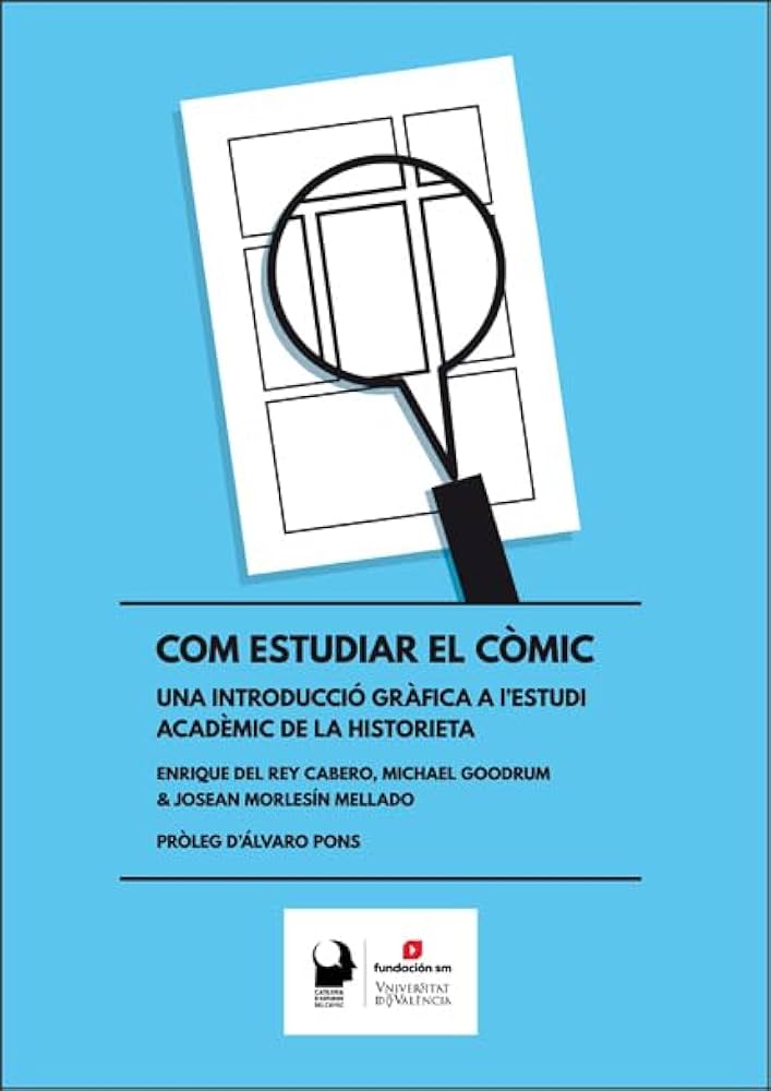 Com estudiar el còmic : una introducció gràfica a l'estudi acadèmic de la historieta