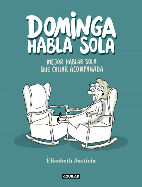Dominga habla sola