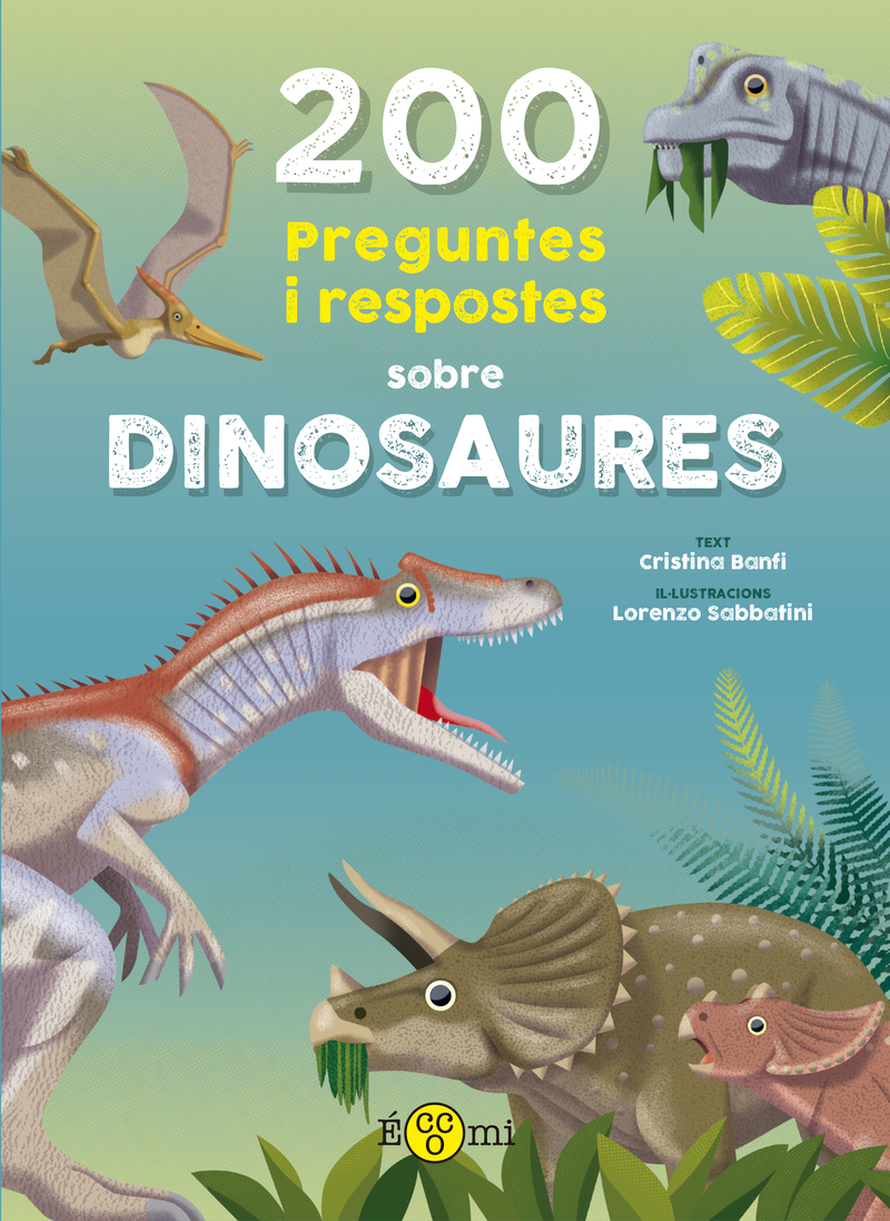 Dinousaures : 200 preguntes i respostes