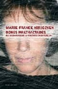 Dones maltractades : els mecanismes de la violència en la parella