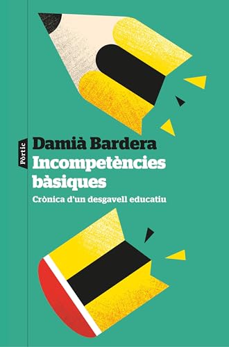 Incompetències bàsiques : crònica d'un desgavell educatiu 