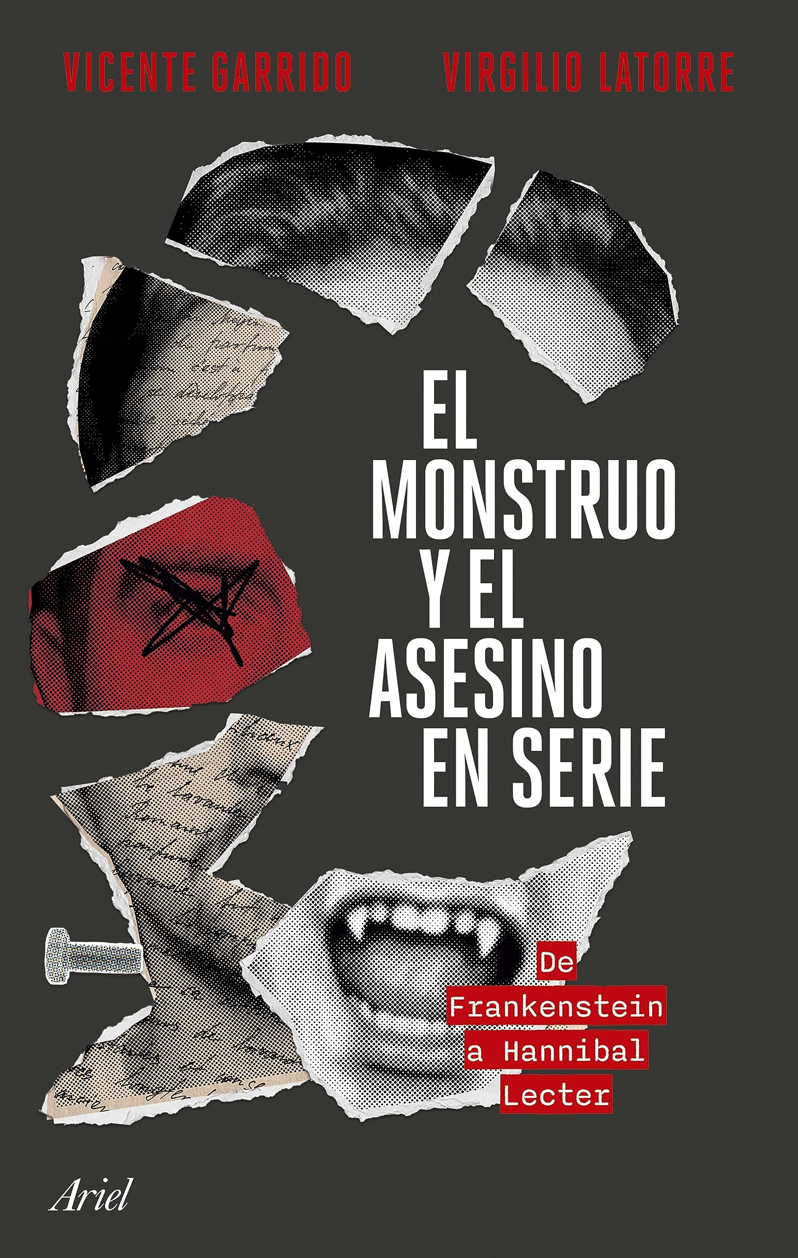 El Monstruo y el asesino en serie : de Frankestein a Hannibal Lecter