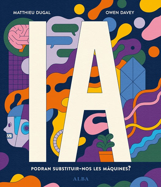 IA : podran substituir-nos les màquines?