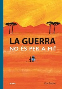 La Guerra no és per a mi!