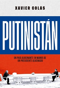 Putinistán : un país alucinante en manos de un presidente alucinado