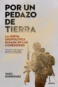Por un pedazo de tierra : la nueva geopolítica basada en las conexiones