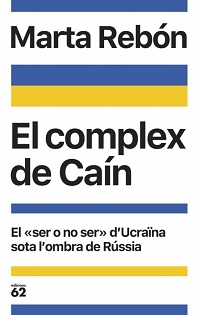 El Complex de Caín : el "ser o no ser" d'Ucraïna sota l'ombra de Rússia