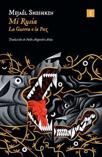 Mi Rusia : la guerra o la paz