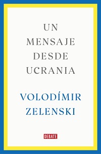 Un Mensaje desde Ucrania : discursos 2019-2022 