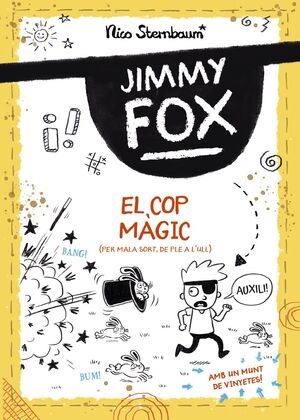 El cop màgic (per mala sort, de ple a l'ull)