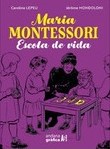 Maria Montessori: escola de vida