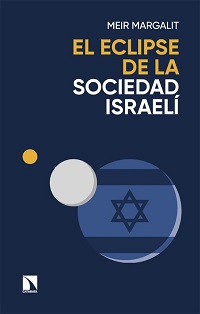 El Eclipse de la sociedad israelí : claves para descifrar a Israel en Gaza