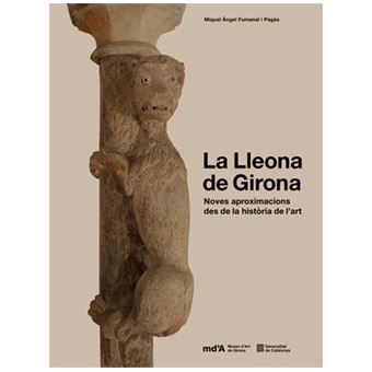 La Lleona de Girona : noves aproximacions des de la història de l'art