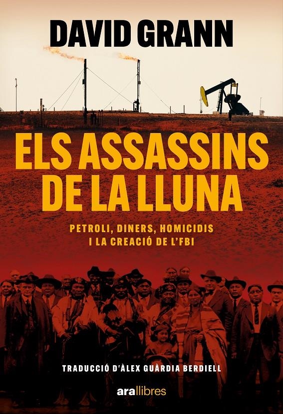 Els Assassins de la lluna : petroli, diners, homicidis i la creació de l'FBI