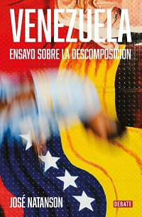 Venezuela : ensayo sobre la descomposición