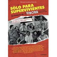 Sólo para supervivientes : la historia de El Víbora