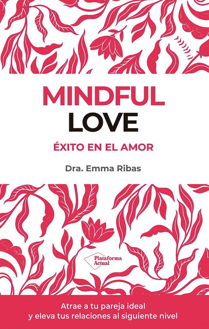 Mindful love : éxito en el amor
