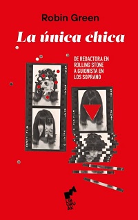 La Única chica : de redactora en Rolling Stone a guionista en los Soprano