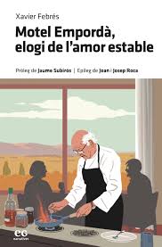 Motel Empordà, elogi de l'amor estable