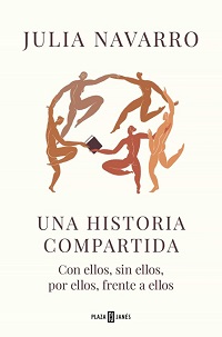 Una Historia compartida : con ellos, sin ellos, por ellos, frente a ellos