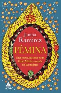Fémina : una nueva historia de la Edad Media a través de las mujeres