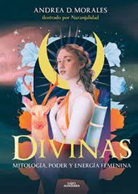 Divinas : mitología, poder y energía femenina 