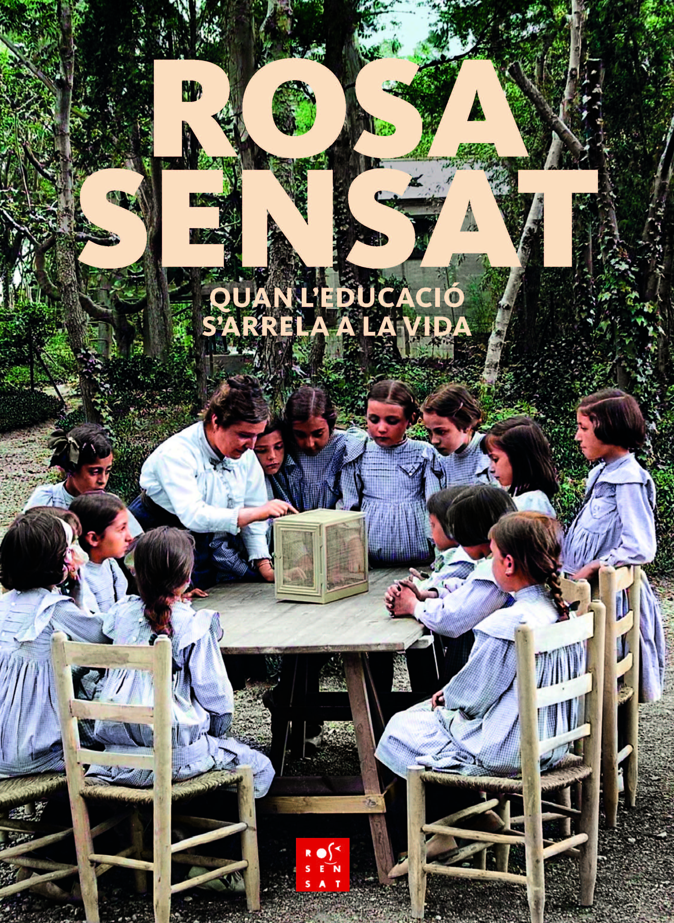 Rosa sensat : quan l'educació s'arrela a la vida