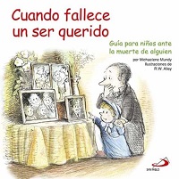 Cuando fallece un ser querido : guía para niños ante la muerte de alguien