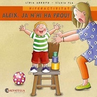 Aleix, ja n'hi ha prou : hiperactivitat