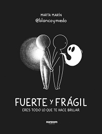 Fuerte y frágil : eres todo lo que te hace brillar
