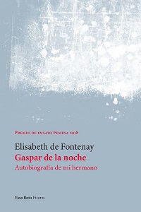 Gaspar de la noche : autobiografia de mi hermano