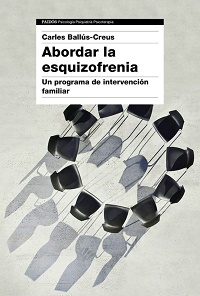 Abordar la esquizofrenia : un programa de intervención familiar