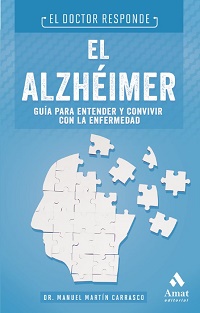 El Alzhéimer : guía para entender y convivir con la enfermedad