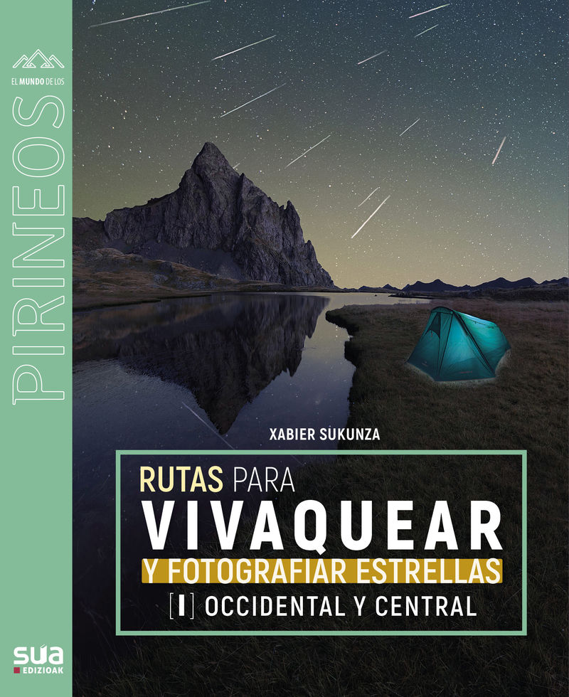 Rutas para vivaquear y fotografiar estrellas : Occidental y Central