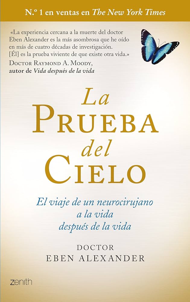 La prueba del cielo : el viaje de un neurocirujano a la vida después de la vida